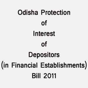 Odisha Protection of Interest of depositors Bill 2011