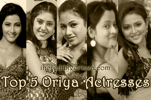 Top 5 Oriya Actresses in Ollywood Now