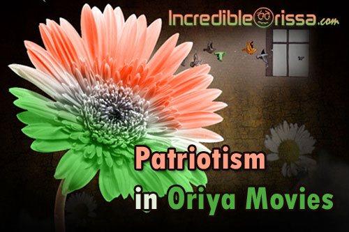 Patriotism in Odia Movies – Patriotic Odia Films