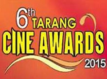 6th Tarang Cine Awards 2015