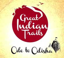 Great Indian Trails – Ode to Odisha – A Travel Documentary